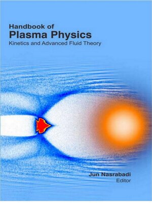 cover image of Handbook of Plasma Physics Kinetics and Advanced Fluid Theory